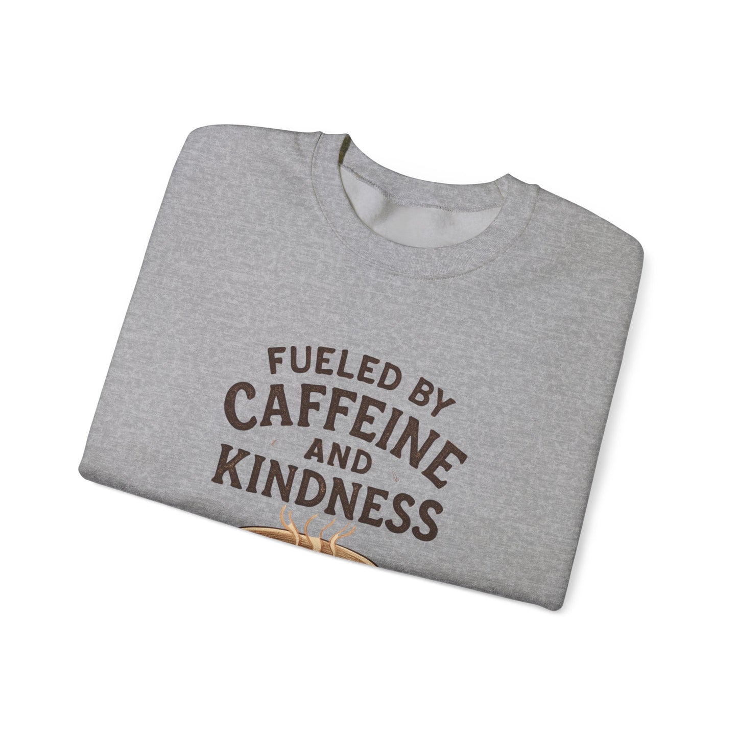 Coffee Lover Sweatshirt — “Fueled by Caffeine and Kindness” Crewneck