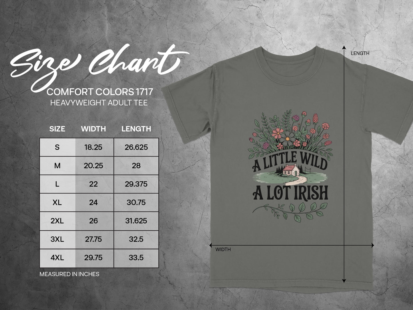 Size chart for Comfort Colors 1717 heavyweight adult tee with "A Little Wild A Lot Irish" graphic.