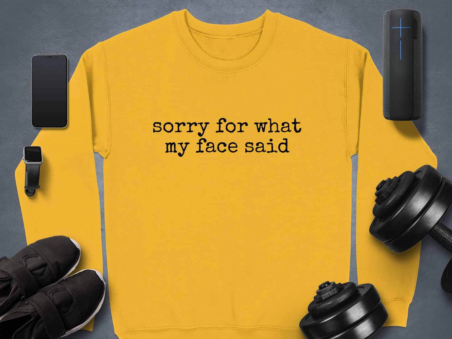 Sorry for What My Face Said Yellow Sweatshirt