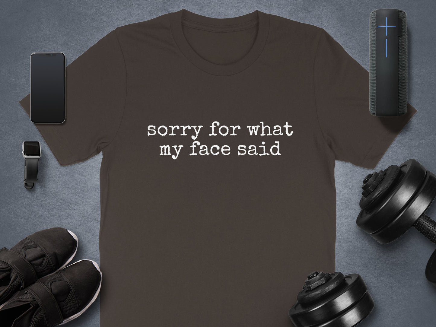 Sorry for What My Face Said Funny T-Shirt
