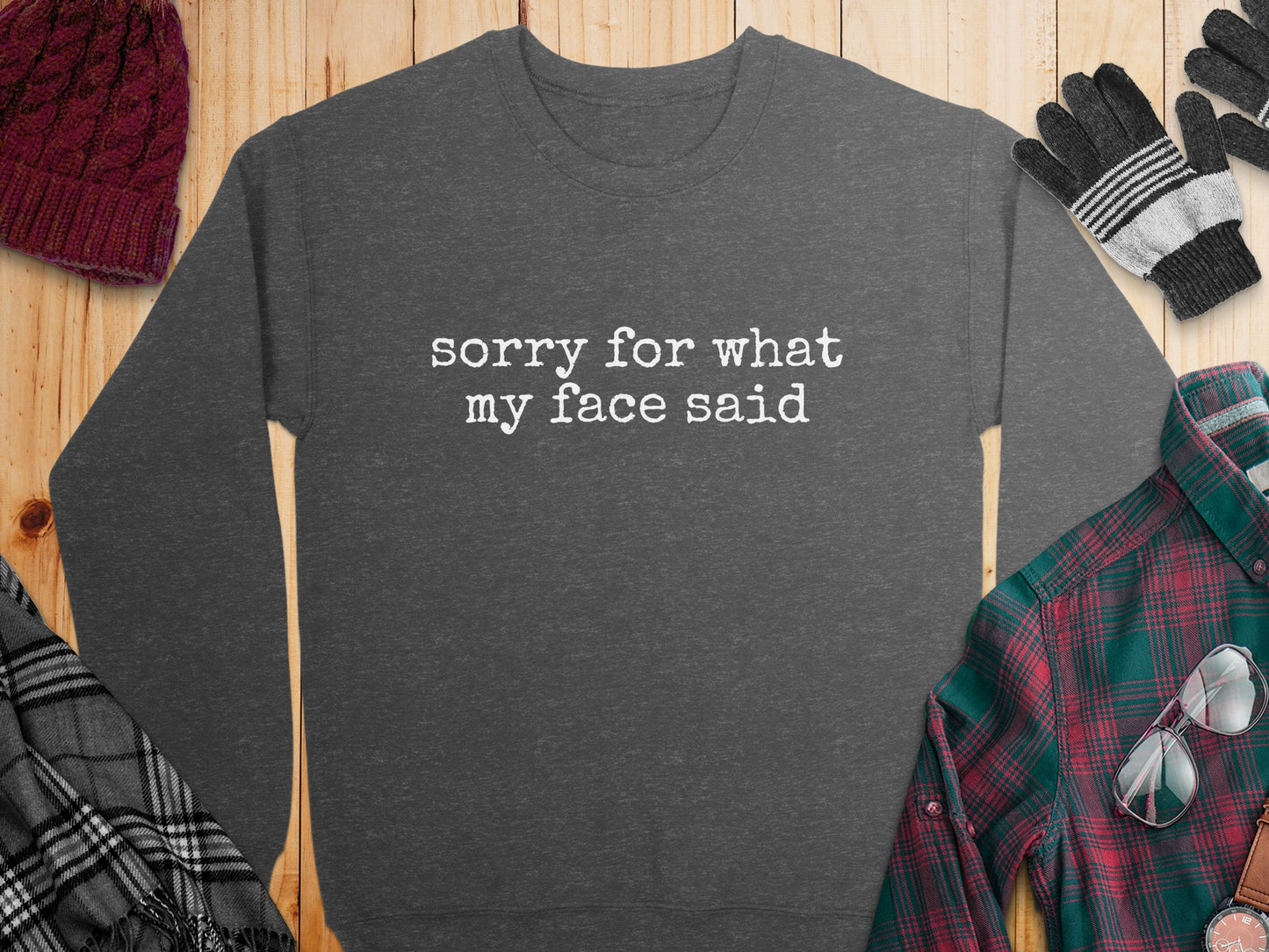 Sorry for What My Face Said Graphic Sweatshirt Product