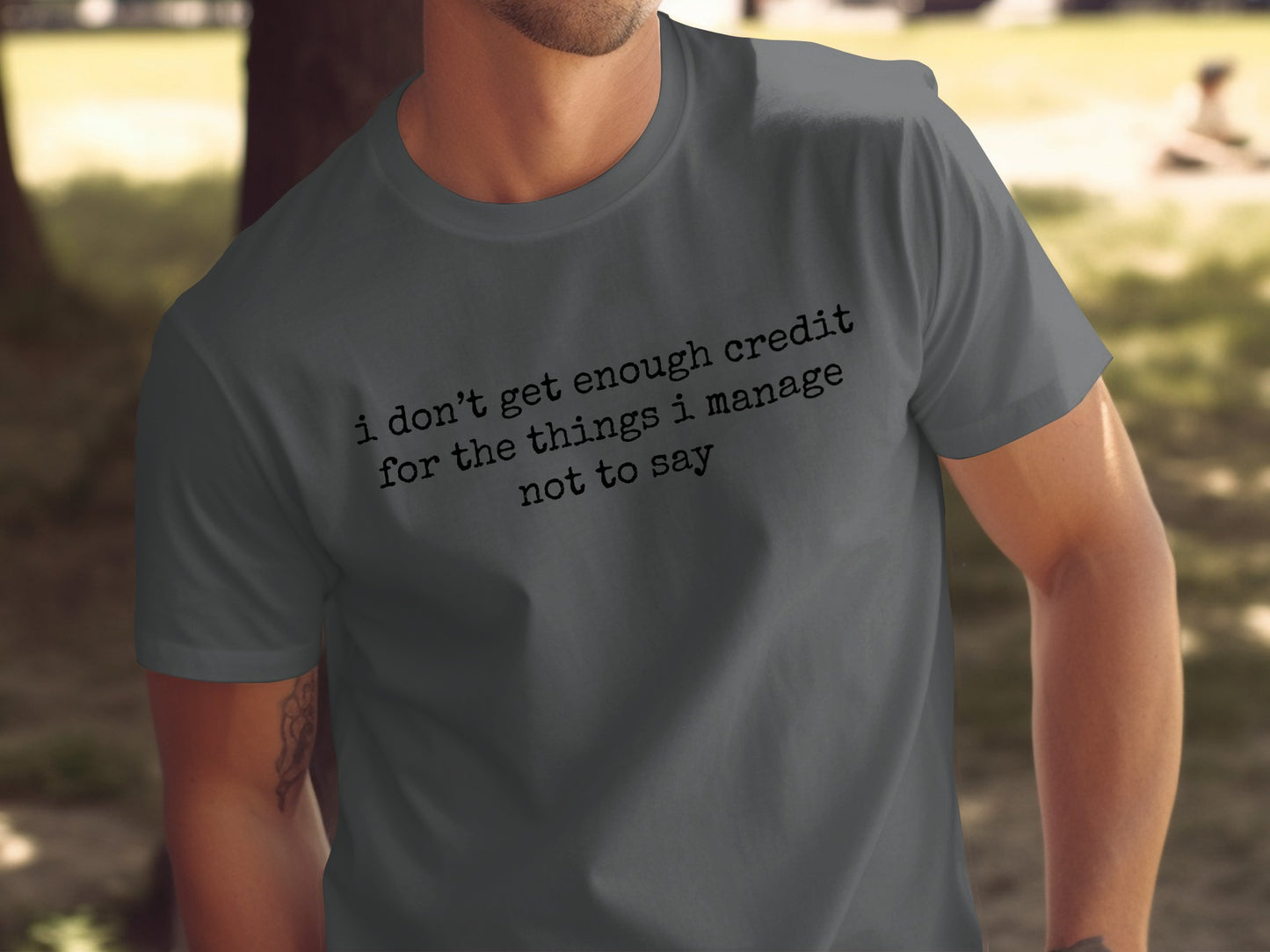 I Don't Get Enough Credit Things I Manage Not to Say Shirt